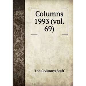  Columns. 1993 (vol. 69) The Columns Staff Books