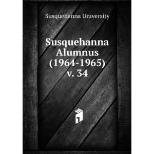  Susquehanna Alumnus (1964 1965). v. 34 Susquehanna 