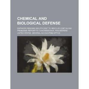 Chemical and biological defense emphasis remains insufficient to 