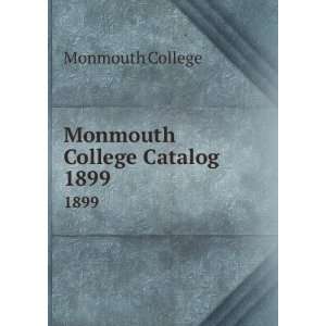  Monmouth College Catalog. 1899 Monmouth College Books
