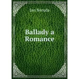  Ballady a Romance Jan Neruda Books
