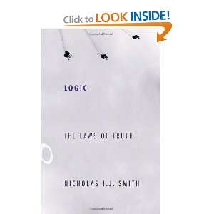  Logic The Laws of Truth [Hardcover] Nicholas J.J. Smith Books