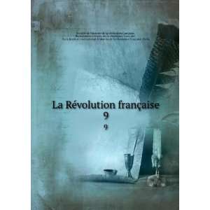  La RÃ©volution franÃ§aise. 9 Paris,Centre dÃ©tudes 