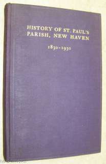 1830 1930 HISTORY ST PAULS PARISH NEW HAVEN CT CHURCH  