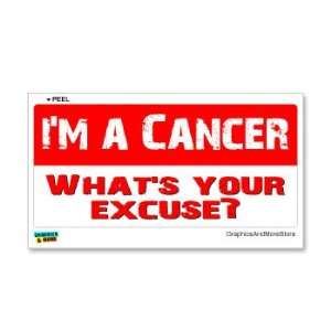  Im a Cancer Whats Your Excuse   Zodiac Horoscope Sign 