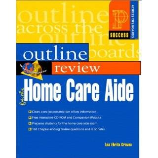 Outline Review for the Home Care Aide (Book with CD ROM) by Lou 