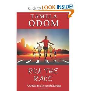   the Race A Guide to Successful Living [Paperback] Tamela Odom Books