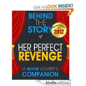 Her Perfect Revenge Behind the Story   A Book Companion (Background 