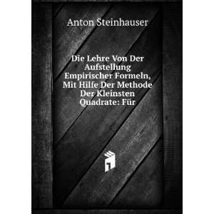   Der Methode Der Kleinsten Quadrate FÃ¼r Anton Steinhauser Books