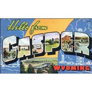  HELLO FROM CASPER WYOMING USA 10 X 18 VINTAGE POSTER 