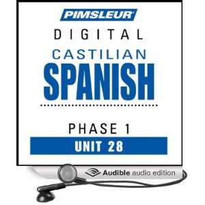  Castilian Spanish Phase 1, Unit 28 Learn to Speak and 