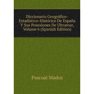   De Ultramar, Volume 6 (Spanish Edition) Pascual Madoz Books