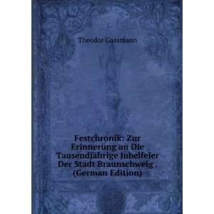   Der Stadt Braunschweig . (German Edition) Theodor Gassmann Books