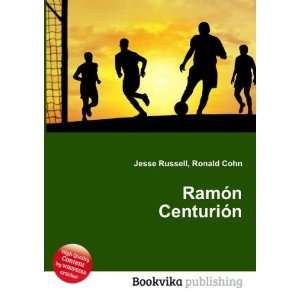 RamÃ³n CenturiÃ³n Ronald Cohn Jesse Russell  Books