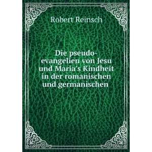   Kindheit in der romanischen und germanischen . Robert Reinsch Books
