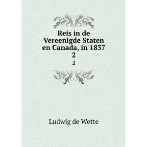  Reis in de Vereenigde Staten en Canada, in 1837. 2 Ludwig 