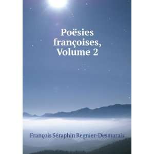   Volume 2 FranÃ§ois SÃ©raphin Regnier Desmarais  Books