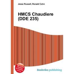  HMCS Chaudiere (DDE 235) Ronald Cohn Jesse Russell Books