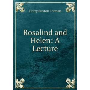  Rosalind and Helen A Lecture Harry Buxton Forman Books