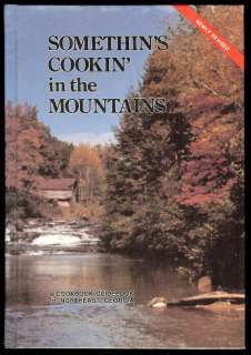 Somethins Cookin in the Mountains Cookbook and Guidebook to 