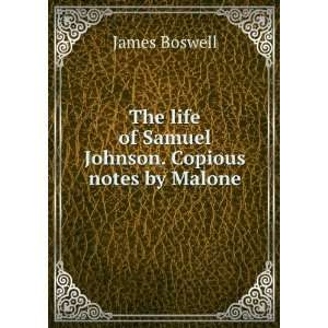   life of Samuel Johnson. Copious notes by Malone James Boswell Books