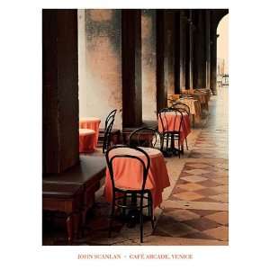  Cafe Arcade, Venice by John Scanlan. Size 28.00 X 22.00 