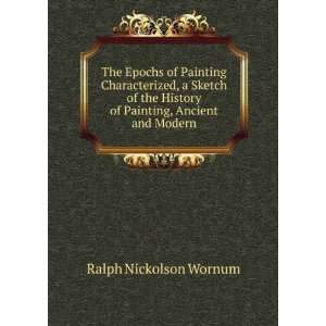  The Epochs of Painting Characterized, a Sketch of the 