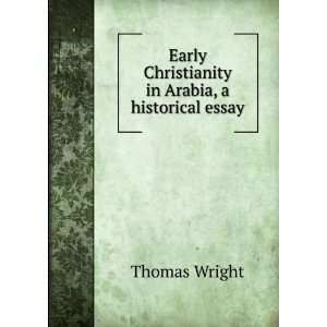  Early Christianity in Arabia, a historical essay Thomas 