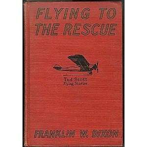   Ted Scott Flying Stories) Franklin W. Dixon, Walter S. Rogers Books