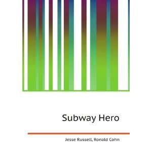  Subway Hero Ronald Cohn Jesse Russell Books