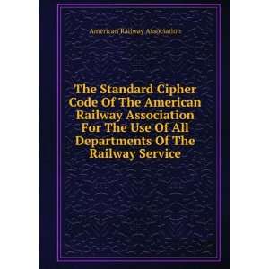  The Standard Cipher Code Of The American Railway 
