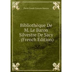  BibliothÃ¨que De M. Le Baron Silvestre De Sacy . (French 