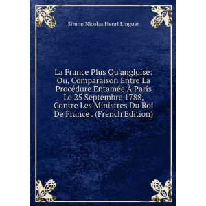   Roi De France . (French Edition) Simon Nicolas Henri Linguet Books