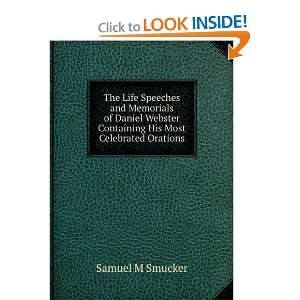   Containing His Most Celebrated Orations Samuel M Smucker Books
