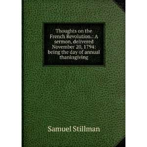   , 1794 being the day of annual thanksgiving. Samuel Stillman Books