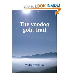  The voodoo gold trail Walter Walden Books