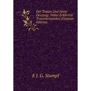   ErklÃ¤rten Traumbeispielen (German Edition) E J. G. Stumpf Books