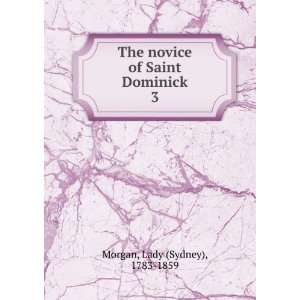   novice of Saint Dominick. 3 Lady (Sydney), 1783 1859 Morgan Books