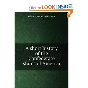  A short history of the Confederate states of America 