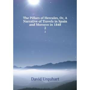   in Spain and Morocco in 1848. 2 David Urquhart  Books