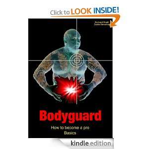 Bodyguard How to become a pro   Basics Guido Sieverling, Gerhard 