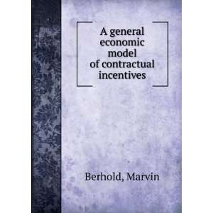   economic model of contractual incentives Marvin Berhold Books