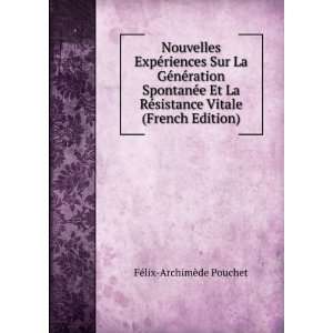  sistance Vitale (French Edition) FÃ©lix ArchimÃ¨de Pouchet Books