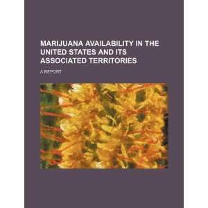  Marijuana availability in the United States and its 