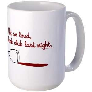  Not So Loud Funny Large Mug by 