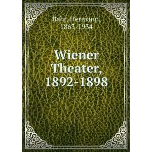  Wiener Theater, 1892 1898 Hermann, 1863 1934 Bahr Books