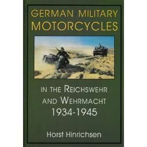 German Military Motorcycles in the Reichswehr and Wehrmacht 1934 1945 