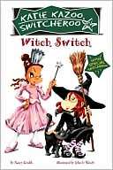 Witch Switch (Katie Kazoo, Switcheroo Super Special Series)