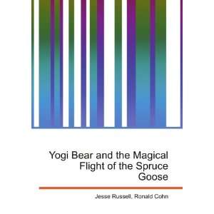  Yogi Bear and the Magical Flight of the Spruce Goose 