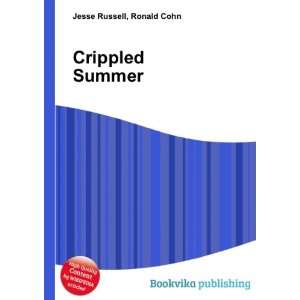  Crippled Summer Ronald Cohn Jesse Russell Books